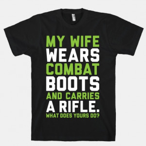 My Wife Wears Combat Boots Quotes