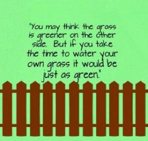 Grass is greener on the other side ...