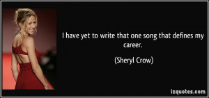 More Sheryl Crow Quotes