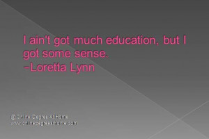 Educational motivational quotes. I ain't got much education, but I got ...