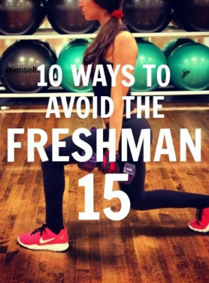 ... 15 http://sororityfitnessathens.com/10-ways-to-avoid-the-freshman-15