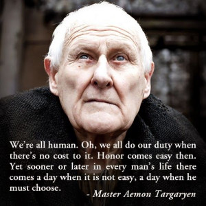 Words By Maester Aemon Targaryen #GameOfThrones #quotes