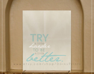Printable LDS Quote - Try a little harder to be a little better - PDF ...