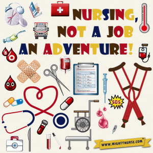 ... nurse quotes for some inspiring words. Now go get your Mighty Nurse on
