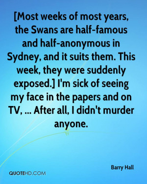 Most weeks of most years, the Swans are half-famous and half ...