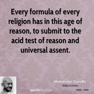 Every formula of every religion has in this age of reason, to submit ...