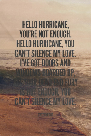 ... enough. You can't silence my love. Switchfoot | #switchfoot, #lyrics