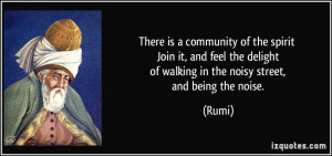 There is a community of the spirit Join it, and feel the delight of ...