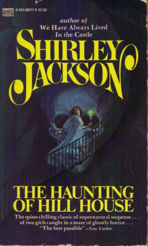 The Haunting of Hill House. God I f-ing love this book. It's a classic ...