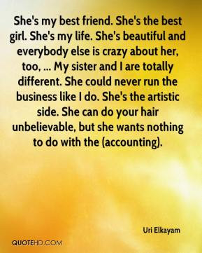 ... elkayam-quote-shes-my-best-friend-shes-the-best-girl-shes-my-life.jpg