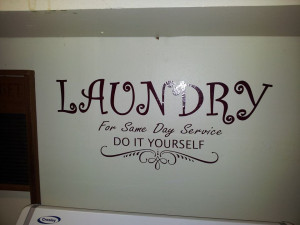 Laundry Dilemma, Wall Quote