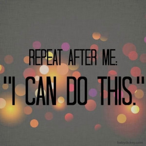 Motivational Monday- Let's do this.