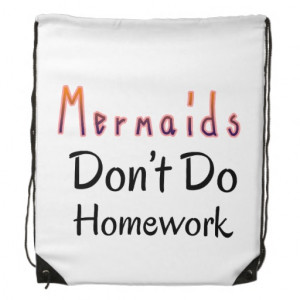 Mermaids Don't Do Homework Quote Drawstring Bag