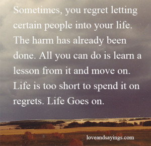 Sometimes, you regret letting Certain People Into Your Life