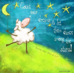 Count your dreams and let them dance among the ... / Quixotic Quotes