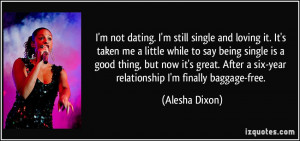 ... being single is a good thing, but now it's great. After a six-year