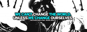 We Cant Change The World Biggie Smalls Quote Wallpaper