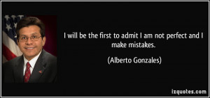 will be the first to admit I am not perfect and I make mistakes ...