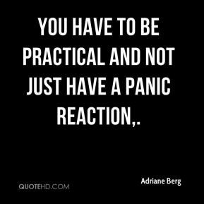 Adriane Berg - You have to be practical and not just have a panic ...