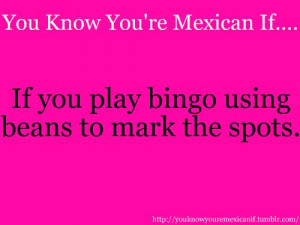 You know your mexican if