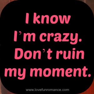 im crazy quotes im crazy quotes im crazy quotes im crazy quotes im ...