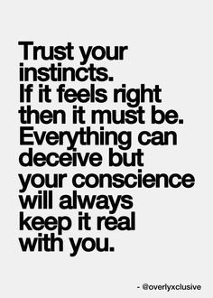 quotes conscience quotes instinct quotes keep it real quotes ...