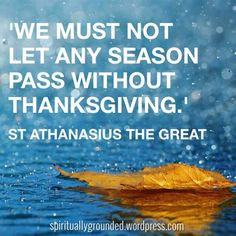 Give Thanks-St Athanasius the Great #quote #orthodox #Christian # ...