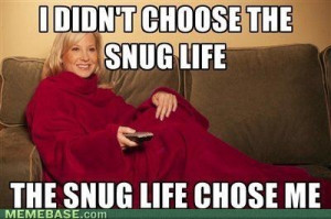 When she climb under this Snuggie