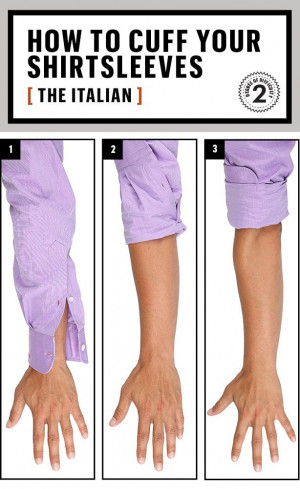 How to Roll Up Your Sleeves: The Italian. (Because my chosen method ...