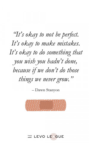 It's Okay to Not Be Perfect