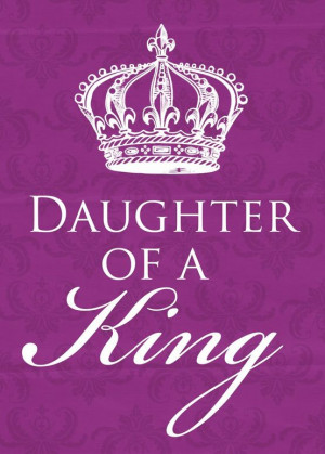 AM the Daughter of a KING