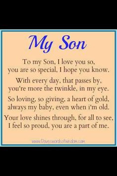 To My Son Justin, I love you