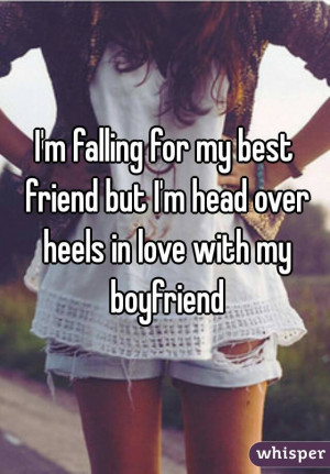 falling for my best friend but I'm head over heels in love with my ...