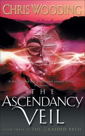 Start by marking “The Ascendancy Veil (Braided Path, #3)” as Want ...