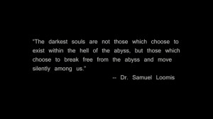 ... Samuel LoomisWarriors Soul, Dark Soul, Breaking Free, Horror Business