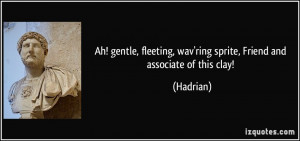 More Hadrian Quotes