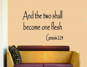 And the Two Shall Become One Flesh biblical inspirational quotes