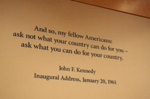 ... Museum & Library Photo: JFK's famous quote from his inaugural address