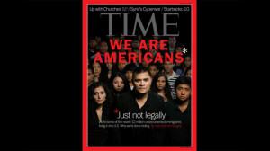 Time Magazine 'Covers' Undocumented Immigrants