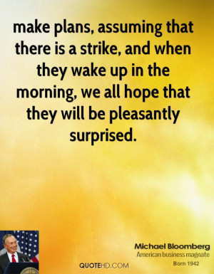 make plans, assuming that there is a strike, and when they wake up in ...