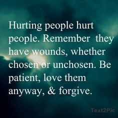 Hurt People Hurt People, Inspiration, Quotes, Hurts People, Gods Grace ...
