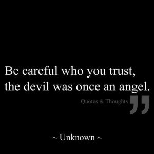 Trust no one!!