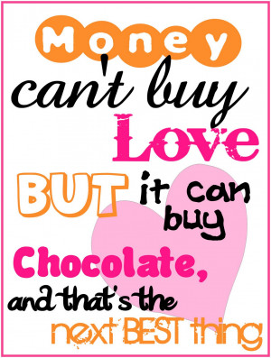 money cant buy love chocolate Money Love Quotes