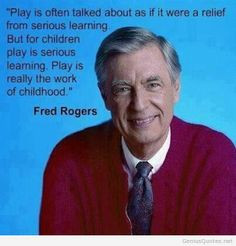 fred rogers quote image more this man children plays quotes plays