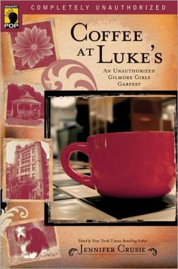 Coffee at Luke's: An Unauthorized Gilmore Girls Gabfest