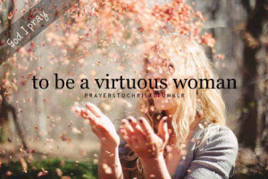 be a virtuous woman quote