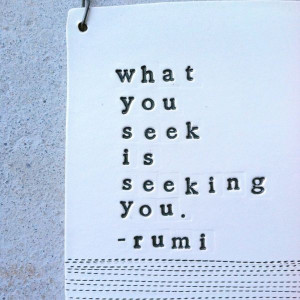 jalal ad din rumi, quotes, sayings, what you seek, wisdom | Favimages ...