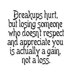 Breakups hurt, but losing someone who doesn't respect you is actually ...