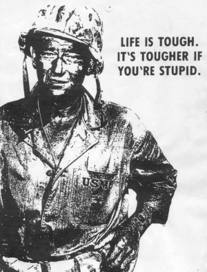 Good ol' John Wayne knew the score. You can find a high-res version to ...