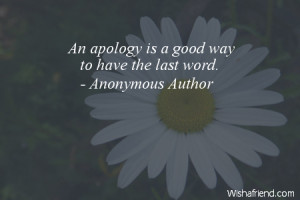 iamsorry-An apology is a good way to have the last word.